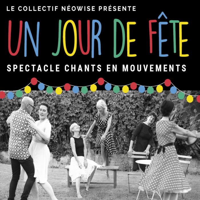 Spectacle chants en mouvements « Un jour de fête » – Collectif Néowise